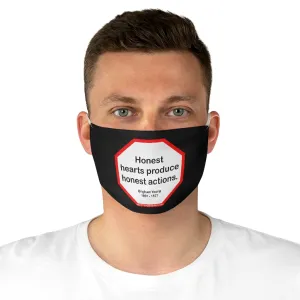 Honest hearts produce honest actions.  -  Brigham Young  1801 - 1877  - B4Uspeak Make a Statement Fabric Face Mask blk